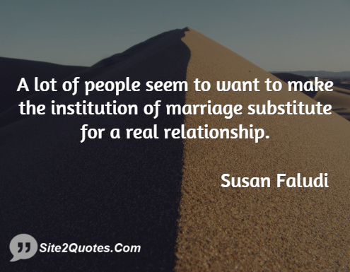 A Lot of People Seem to Want - Relationship Quotes - Susan Faludi