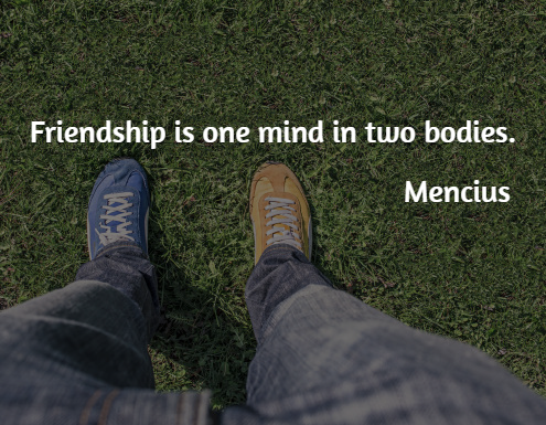 Friendship Quotes - Mencius