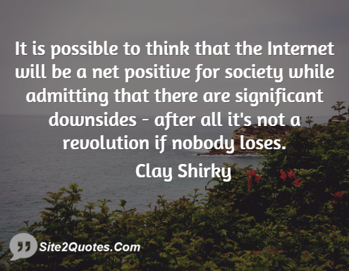 Positive Quotes - Clay Shirky