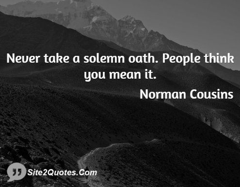 Funny Quotes - Norman Cousins