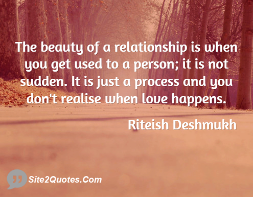 The Beauty of a Relationship is When You Get Used To - Relationship Quotes - Riteish Deshmukh
