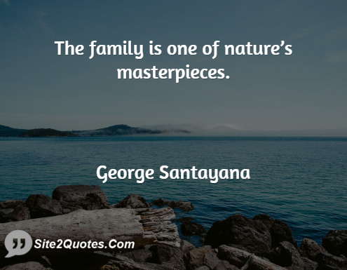 Family Quotes - George Santayana