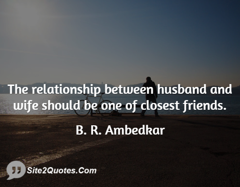 Relationship Quotes - B. R. Ambedkar
