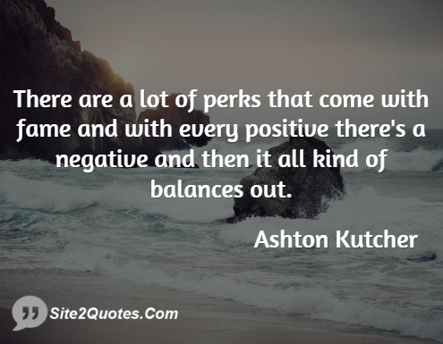 Positive Quotes - Ashton Kutcher
