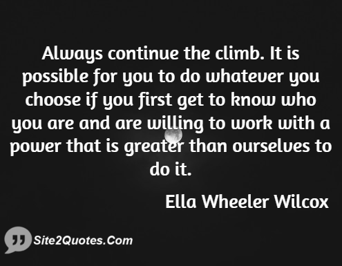 Motivational Quotes - Ella Wheeler Wilcox