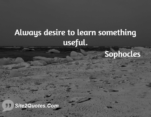 Motivational Quotes - Sophocles