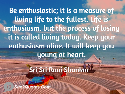 Life Quotes - Sri Sri Ravi Shankar