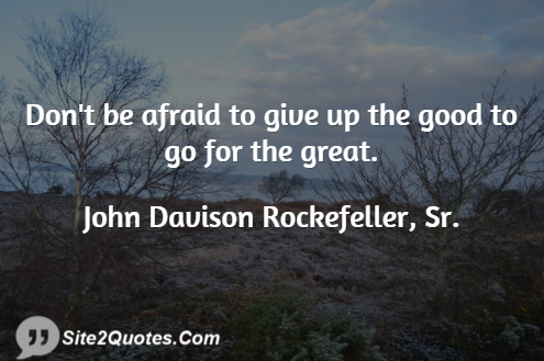Good Quotes - John Davison Rockefeller, Sr.