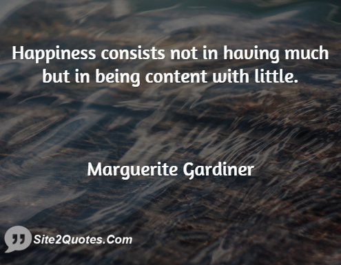 Happiness Quotes - Marguerite Gardiner