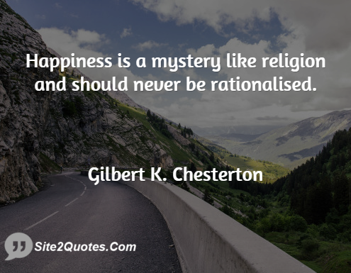 Happiness Quotes - Gilbert K. Chesterton