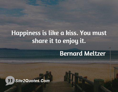 Happiness Quotes - Bernard Meltzer