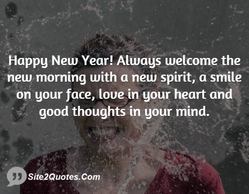 Happy New Year! Always Welcome the New Morning With a New Spirit - New Year Wishes - Site2Quote