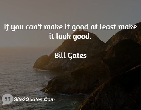 Good Quotes - Bill Gates