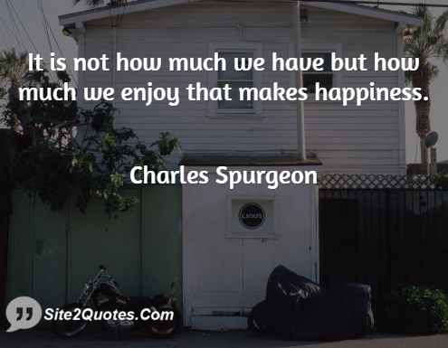 Happiness Quotes - Charles Spurgeon
