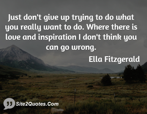 Inspirational Quotes - Ella Jane Fitzgerald
