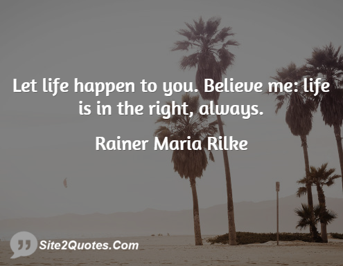Life Quotes - Rainer Maria Rilke