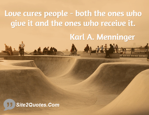 Love Quotes - Karl A. Menninger