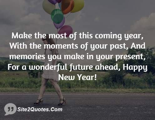 Make the Most of This Coming Year, With the Moments of Your Past - New Year Wishes - Site2Quote