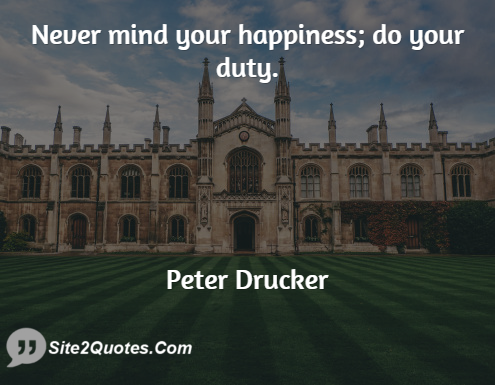Happiness Quotes - Peter Drucker