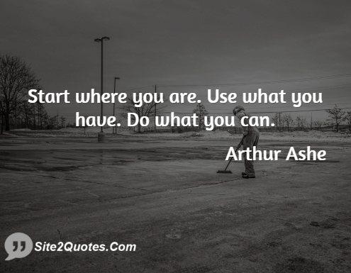 Motivational Quotes - Arthur Ashe