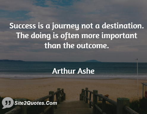 Success Quotes - Arthur Ashe