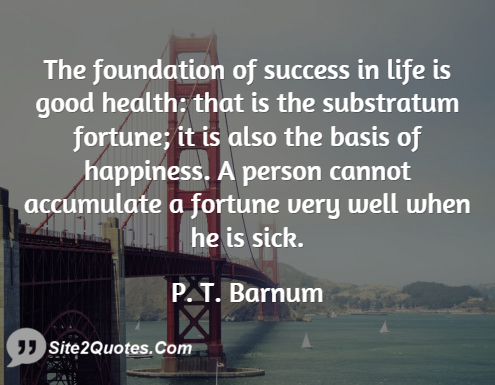 Good Quotes - Phineas Taylor Barnum
