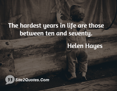 Life Quotes - Helen Hayes