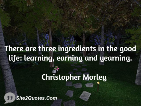 Good Quotes - Christopher Morley