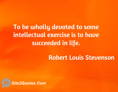 Motivational Quotes - Robert Louis Stevenson