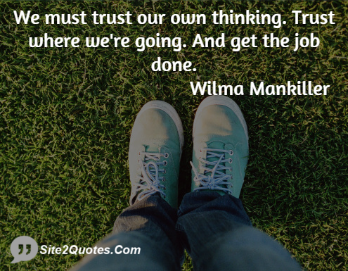 Trust Quotes - Wilma Mankiller